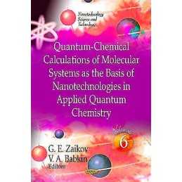 Quantum-Chemical Calculations of Molecular Systems as the Bas... - 9781614708858