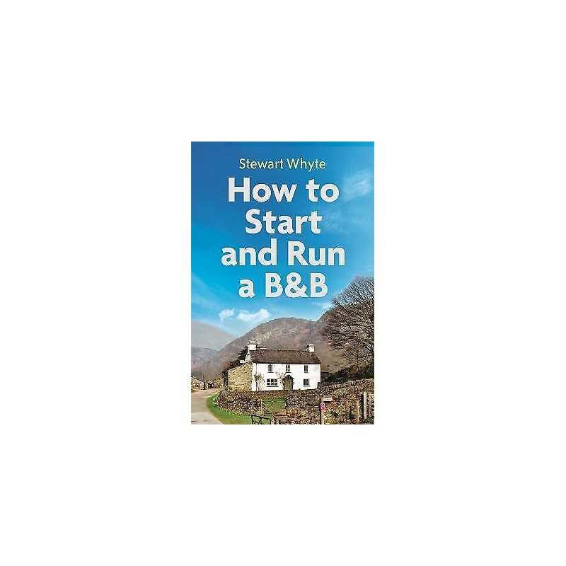 How to Start and Run a B&B, 4th Edition - 9781472140593