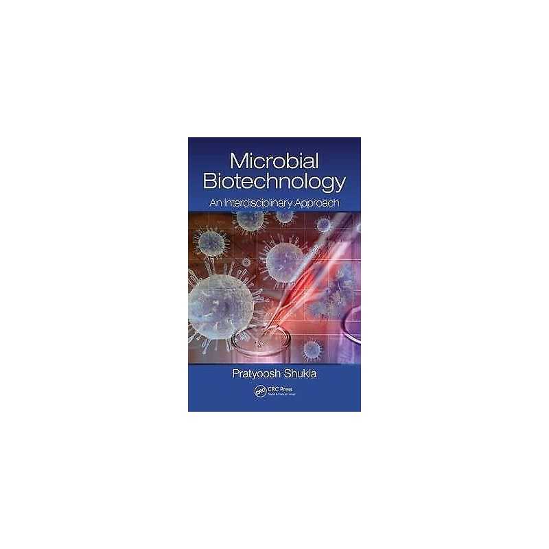 Microbial Biotechnology - 9781498756778