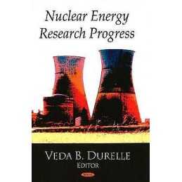 Nuclear Energy Research Progress - 9781604563658