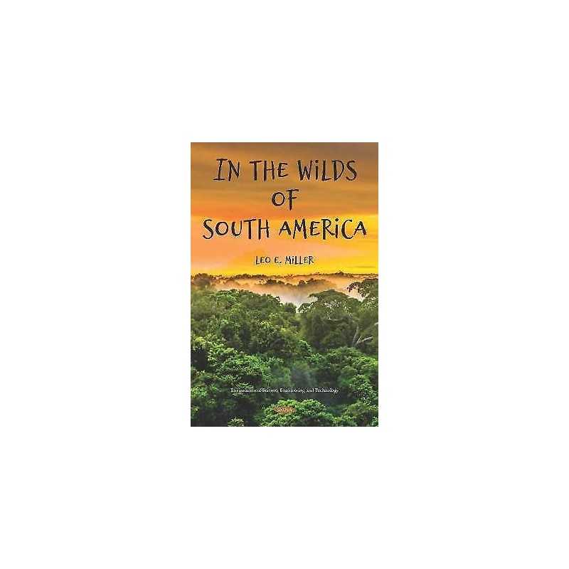 In the Wilds of South America - 9781536160741