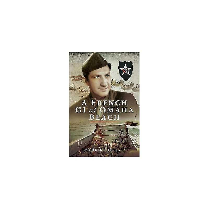 A French GI at Omaha Beach - 9781526730459