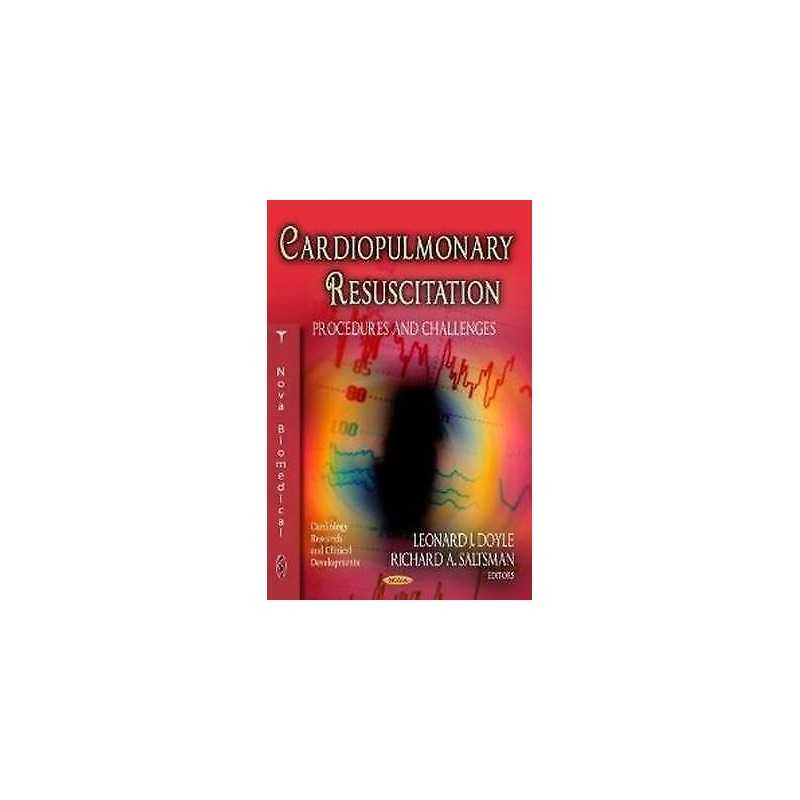 Cardiopulmonary Resuscitation - 9781621001393