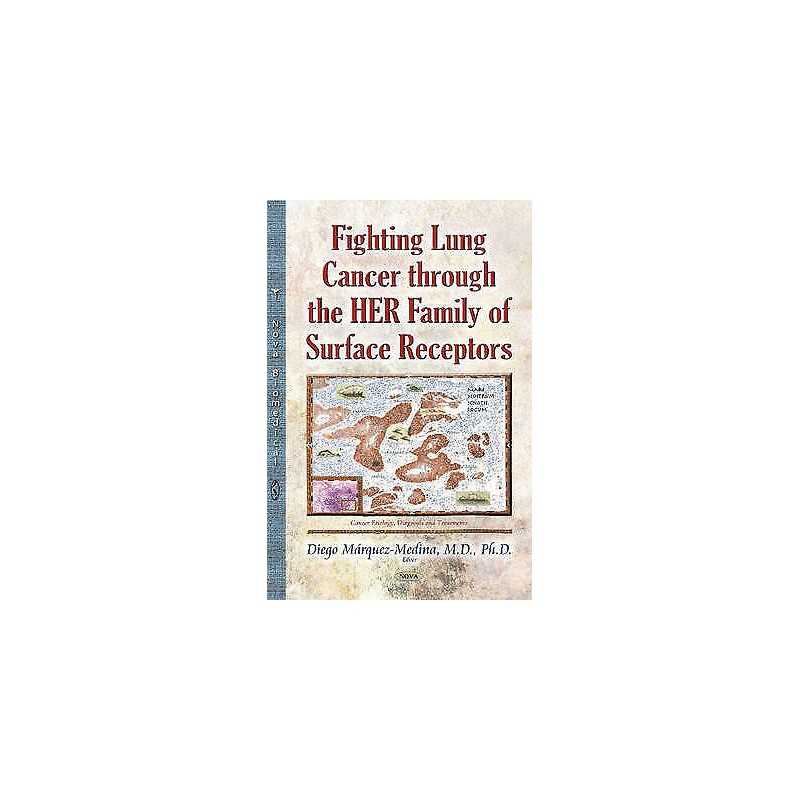 Fighting Lung Cancer Through the HER Family of Surface Receptors - 9781633210929