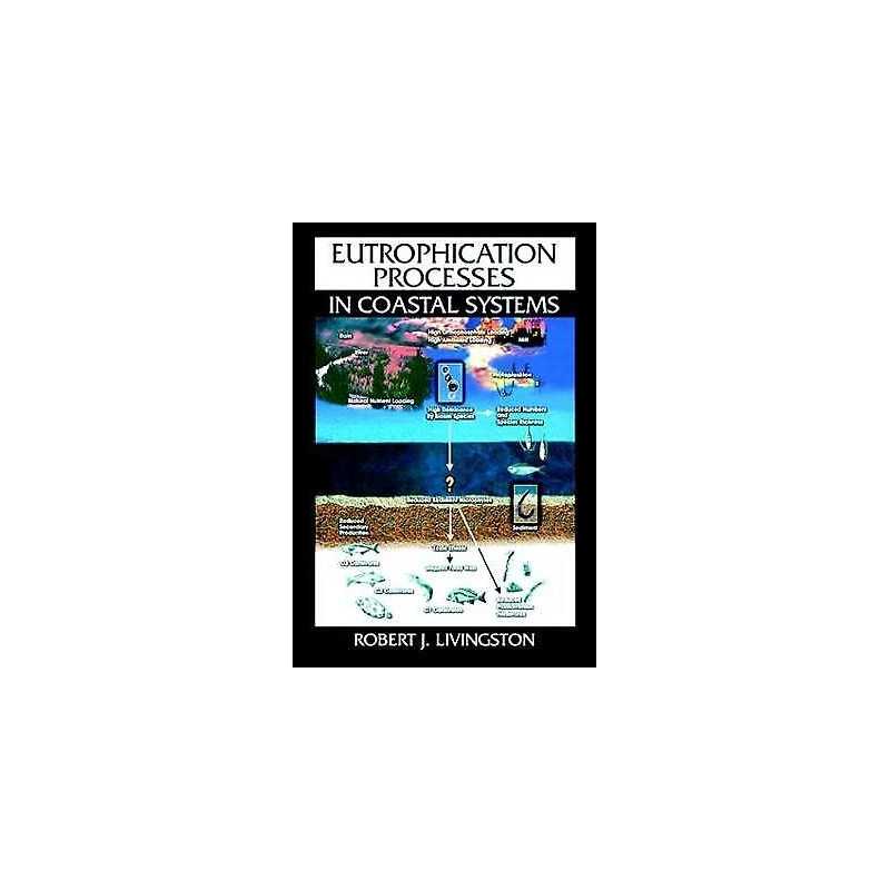 Eutrophication Processes in Coastal Systems - 9780849390623