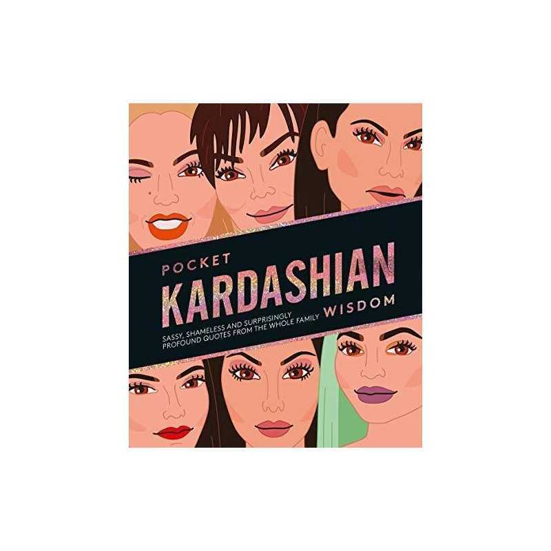 Pocket Kardashian Wisdom: Sassy, shameless and surpris... by Hardie Grant London