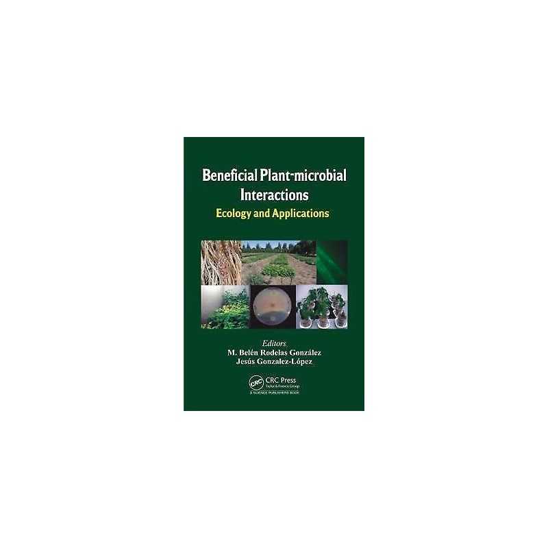 Beneficial Plant-microbial Interactions - 9781466587175