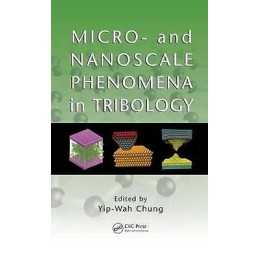 Micro- and Nanoscale Phenomena in Tribology - 9781439839225