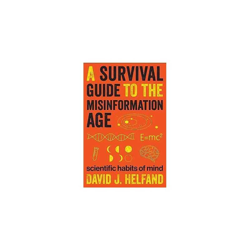 A Survival Guide to the Misinformation Age - 9780231168731