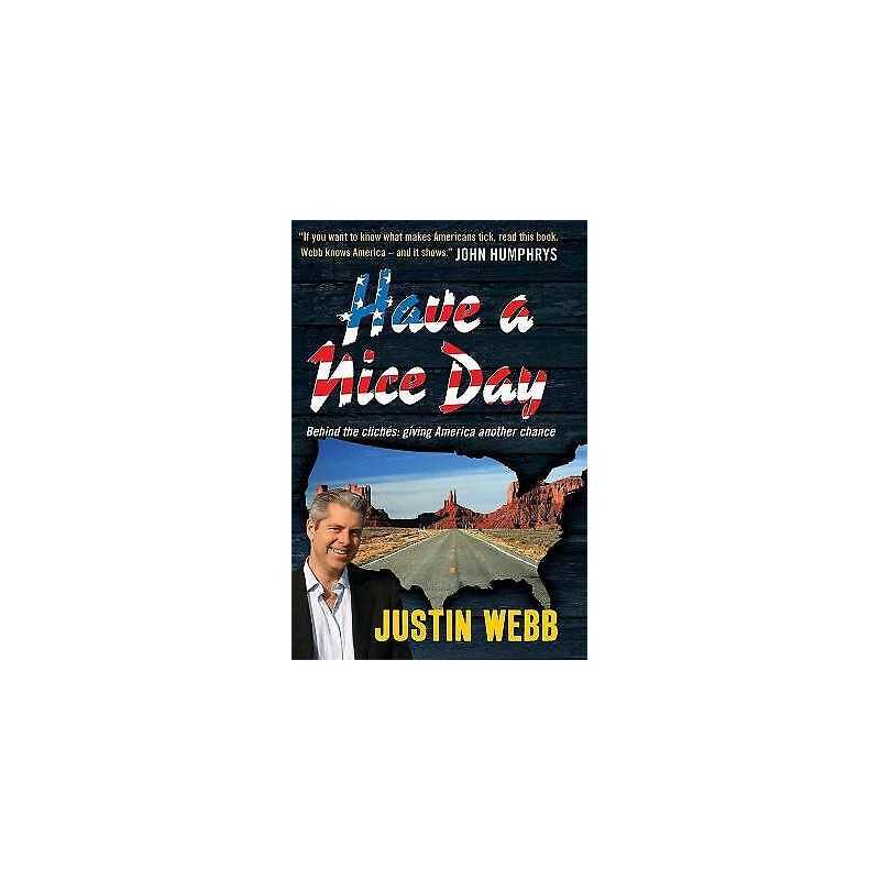 Have a Nice Day: How I Stopped Sneering and Learned to Love A... - 9781906021528