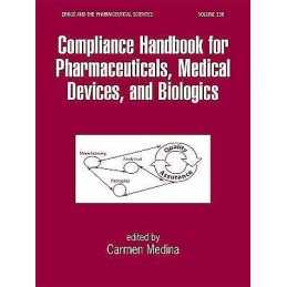 Compliance Handbook for Pharmaceuticals, Medical Devices, and... - 9780824740788