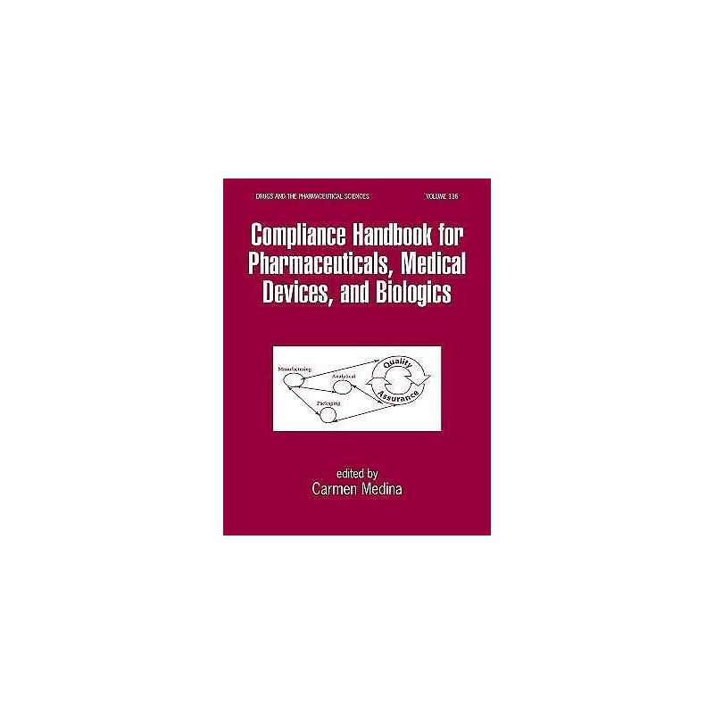 Compliance Handbook for Pharmaceuticals, Medical Devices, and... - 9780824740788