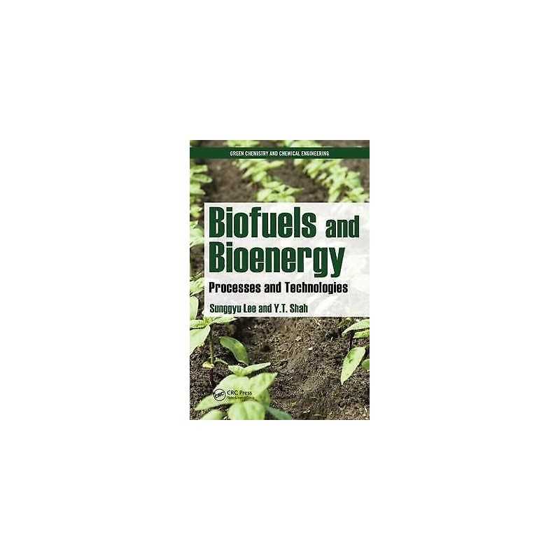 Biofuels and Bioenergy - 9781420089554