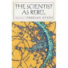 The Scientist As Rebel - 9781590172940