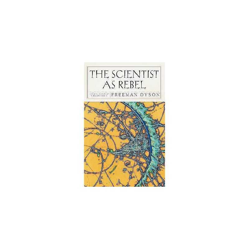 The Scientist As Rebel - 9781590172940