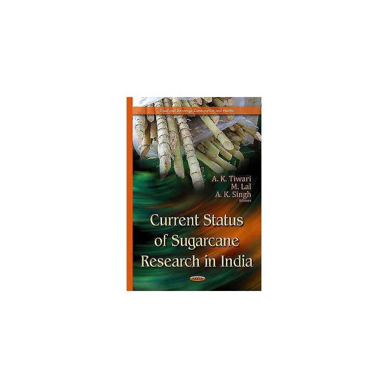 Current Status of Sugarcane Research in India - 9781634634588