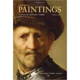 Looking at Paintings - A Guide to Technical Terms, Revised E... - 9780892369720