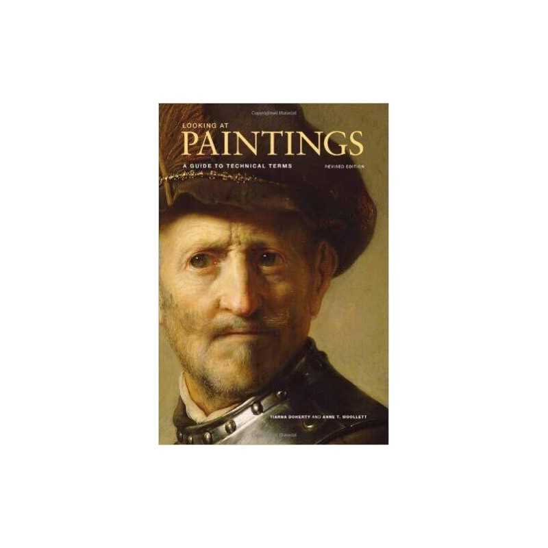Looking at Paintings - A Guide to Technical Terms, Revised E... - 9780892369720
