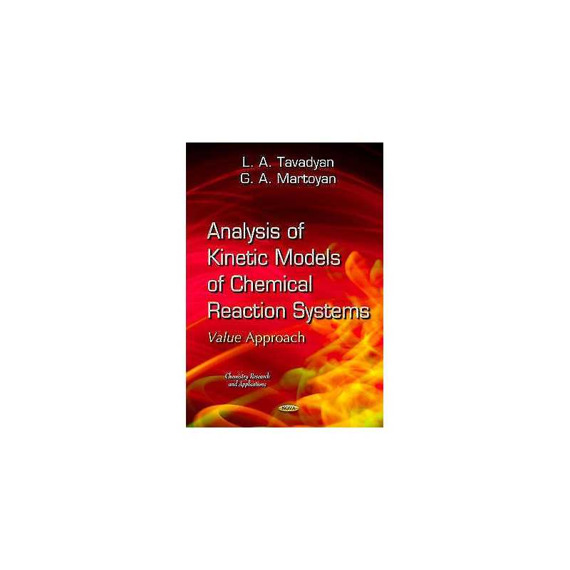 Analysis of Kinetic Models of Chemical Reaction Systems. Valu... - 9781631178658