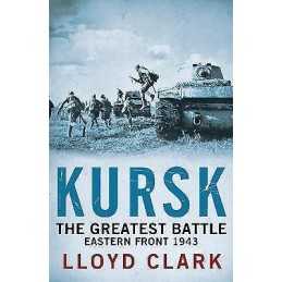 Kursk: The Greatest Battle - 9780755336395