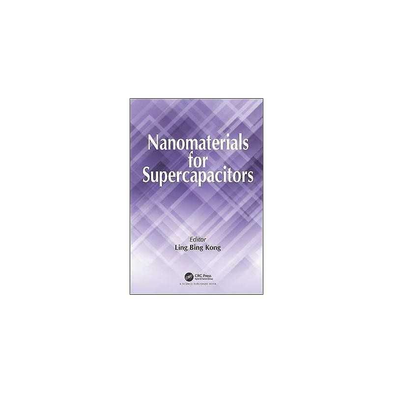 Nanomaterials for Supercapacitors - 9781498758420