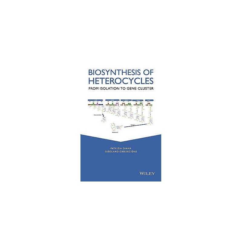 Biosynthesis of Heterocycles - 9781118028674