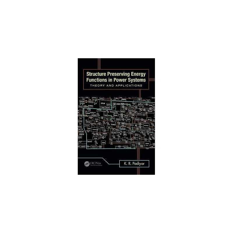 Structure Preserving Energy Functions in Power Systems - 9781439879368