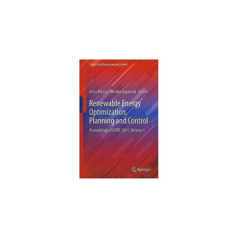Renewable Energy Optimization, Planning and Control - 9789811646621