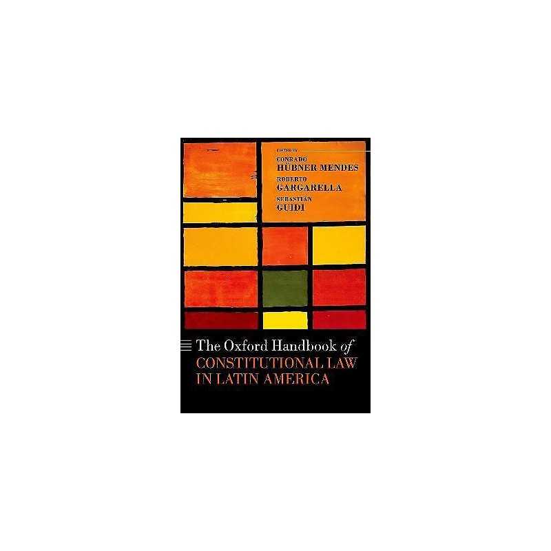 The Oxford Handbook of Constitutional Law in Latin America - 9780198786900