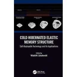 Cold Hibernated Elastic Memory Structure - 9781482236156