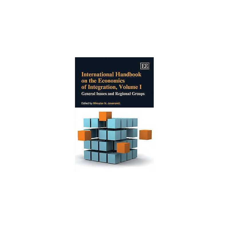 International Handbook on the Economics of Integration, Volume I - 9781848443709