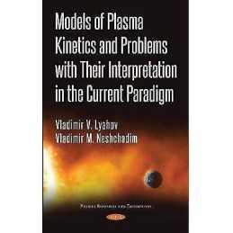 Models of Plasma Kinetics and Problems with Their Interpretat... - 9781536128536