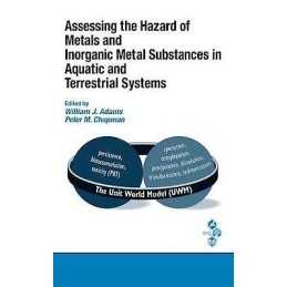 Assessing the Hazard of Metals and Inorganic Metal Substances... - 9781420044409