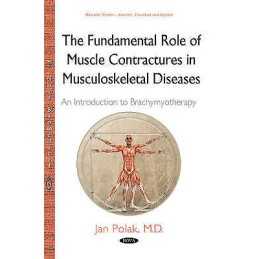 Fundamental Role of Muscle Contractures in Musculoskeletal Di... - 9781634823012