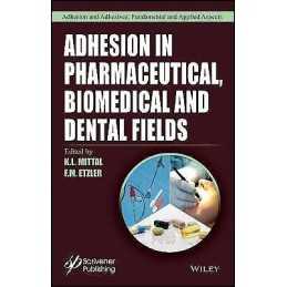 Adhesion in Pharmaceutical, Biomedical, and Dental Fields - 9781119323501