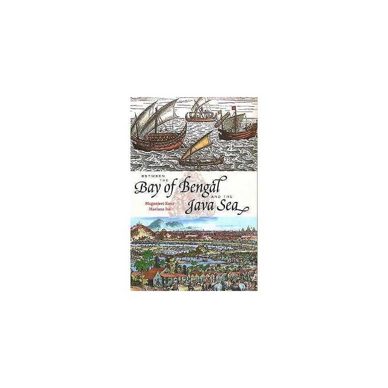 Between the Bay of Bengal and the Java Sea - 9789814779272