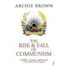 The Rise and Fall of Communism - 9781845950675
