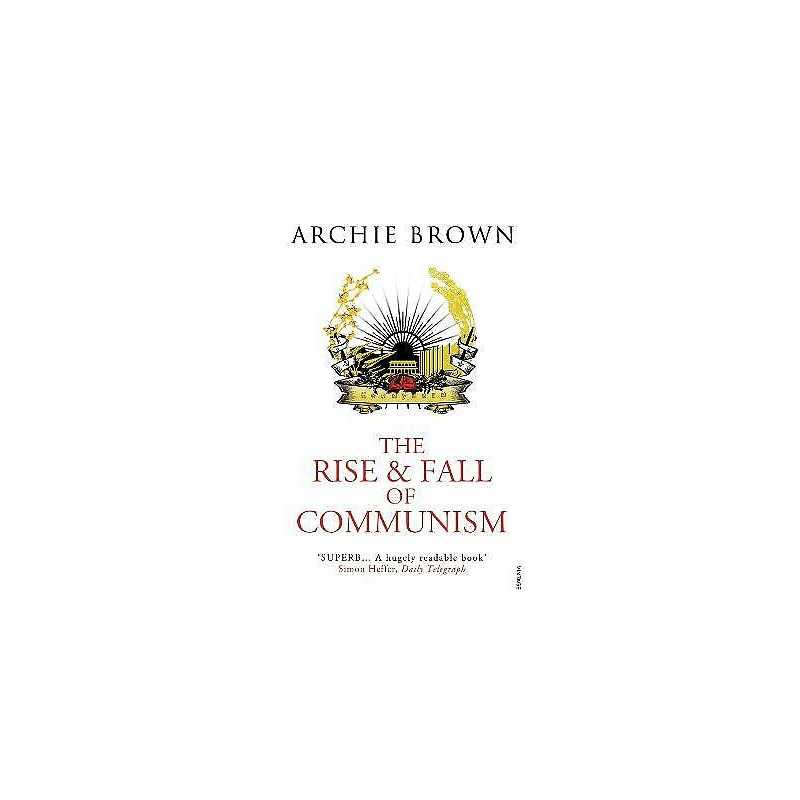 The Rise and Fall of Communism - 9781845950675