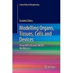 Modelling Organs, Tissues, Cells and Devices - 9783662568705