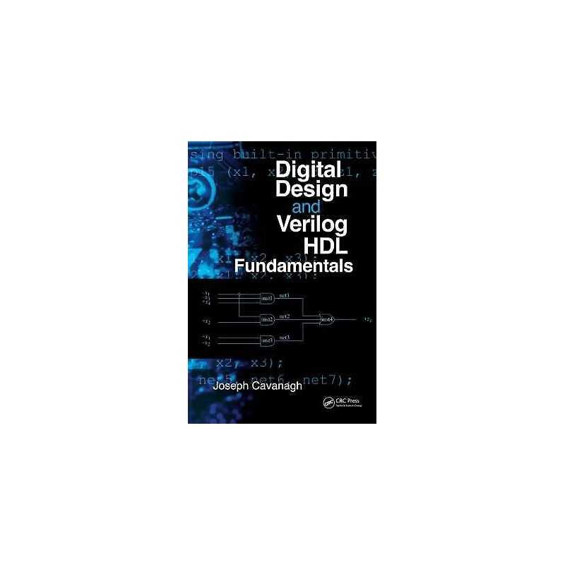 Digital Design and Verilog HDL Fundamentals - 9781420074154