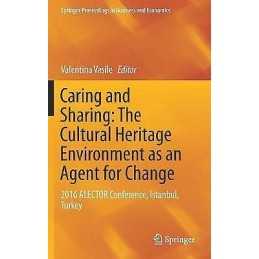 Caring and Sharing: The Cultural Heritage Environment as an A... - 9783319894676