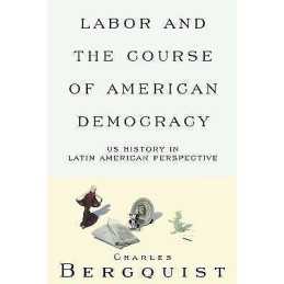 Labor and the Course of American Democracy - 9781859841266