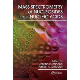 Mass Spectrometry of Nucleosides and Nucleic Acids - 9781420044027