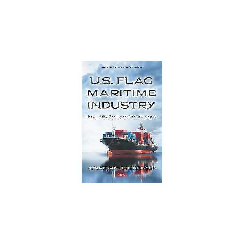 U.S. Flag Maritime Industry - 9781536154801