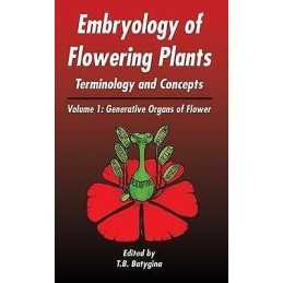 Embryology of Flowering Plants: Terminology and Concepts, Vol. 1 - 9781578081882