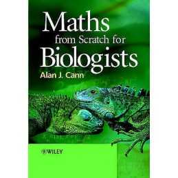 Maths from Scratch for Biologists - 9780471498346