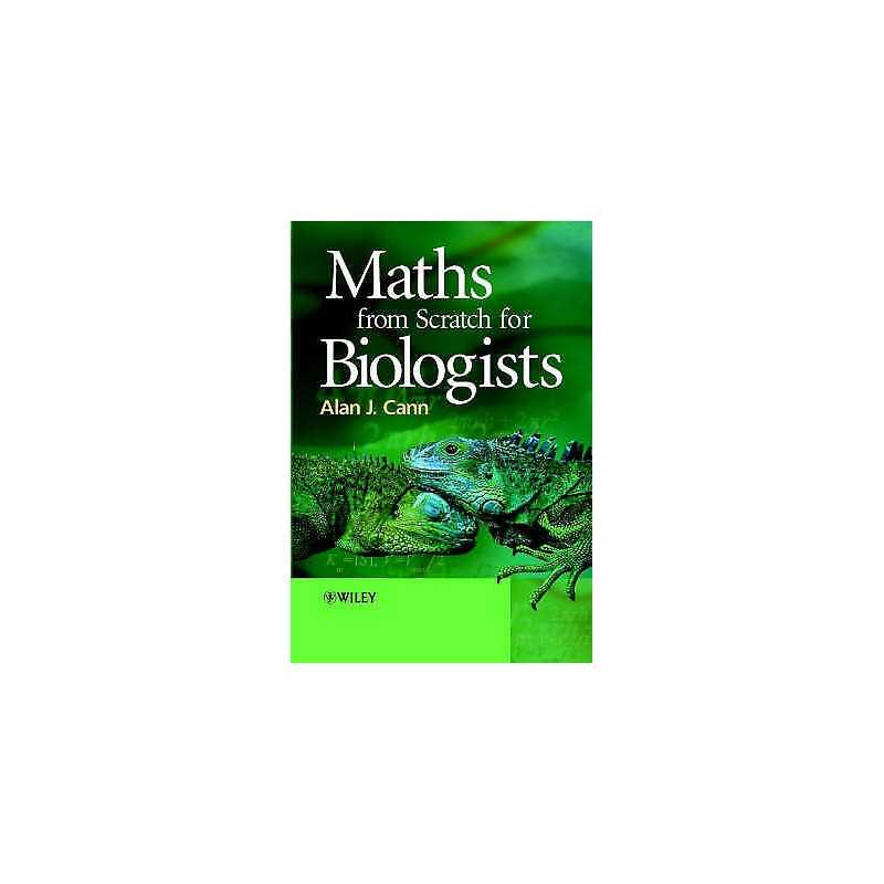 Maths from Scratch for Biologists - 9780471498346