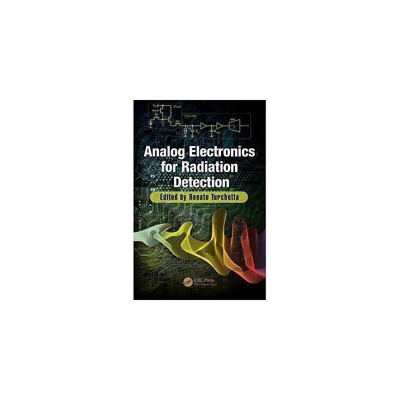Analog Electronics for Radiation Detection - 9781498703567