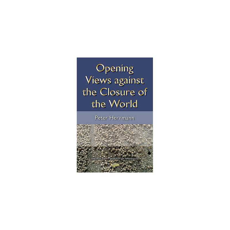 Opening Views Against the Closure of the World - 9781634840903