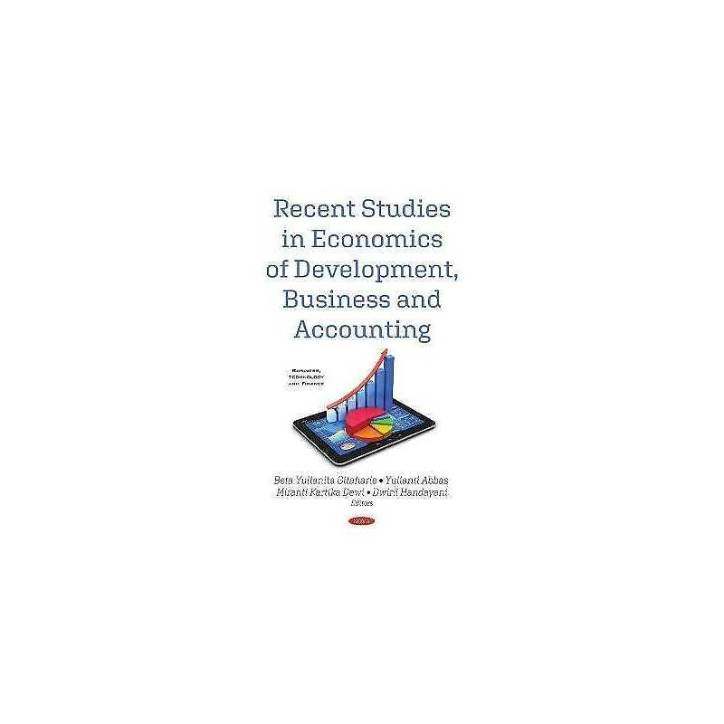 Recent Studies in Economics of Development, Business and Acco... - 9781536173819